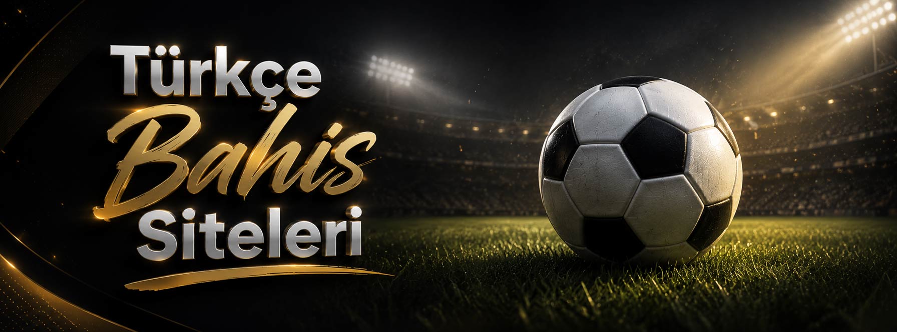 Türkçe Bahis Siteleri